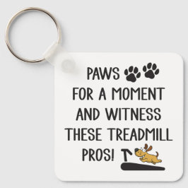 Llavero Paws & Witness this Treadmill Pros