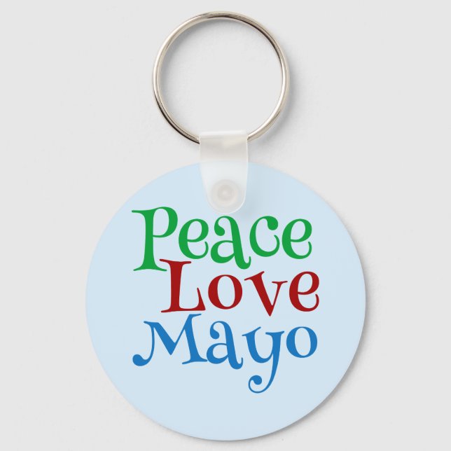 Llavero Peace Love Mayonnaise Funny Mayo (Anverso)