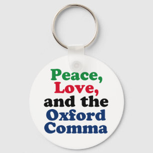 Llavero Peace Love Oxford Comma English Grammar Humor