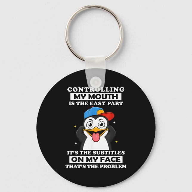 Llavero Penguin Funny Controlling My Mouth Is The Easy Par (Anverso)