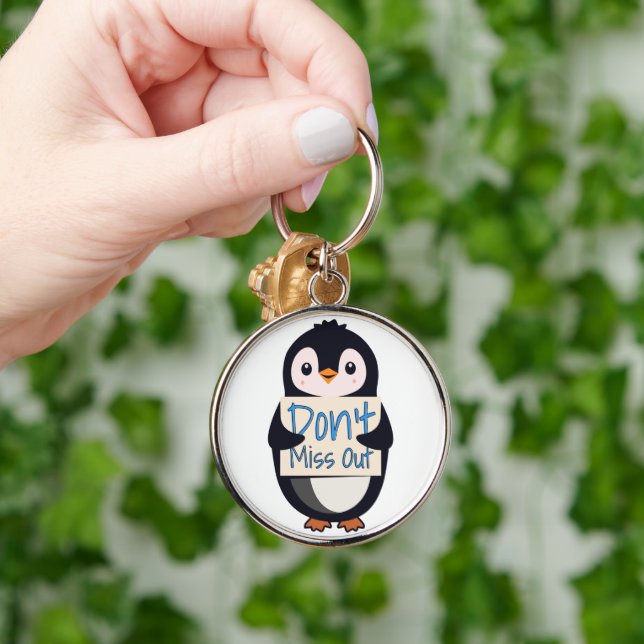 Llavero Penguin with Motivational Sign - Don't Miss Out (Mano)
