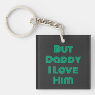 Llavero "Pero papá lo amo" Camiseta verde