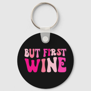 Llavero Pero Primero Beber Vino Fiesta de Soltera Coincide