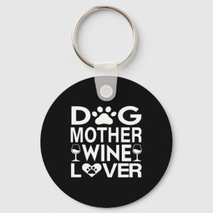 Llavero Perro Madre Wine Lover