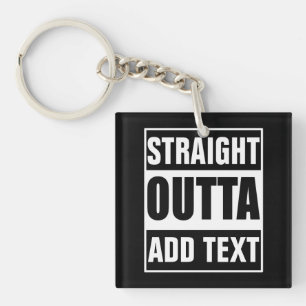 Llavero Personalizado Straight Outta Agrega Tu Propio Text