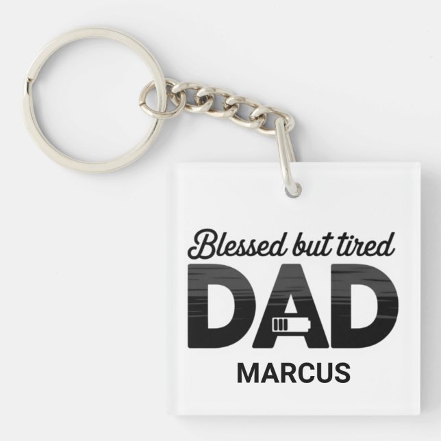 Llavero Personalized Blessed But Tired Dad Keychain (Frente)