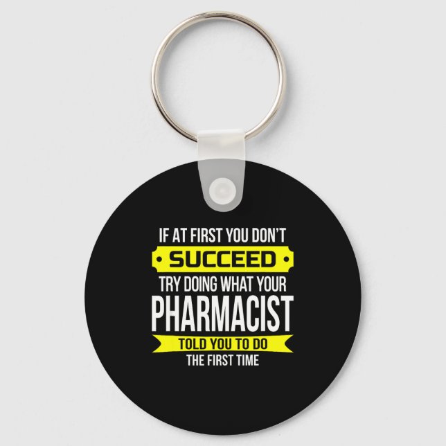 Llavero Pharmacist Gits If At First You Don't Succeed Funn (Anverso)
