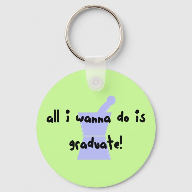 Llavero PharmD (Estudiante de Farmacia) "Wanna Graduate" (Anverso)