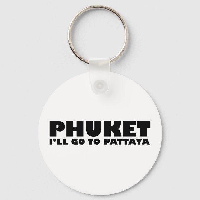 LLAVERO PHUKET I'LL GO TO PATTAYA (Anverso)
