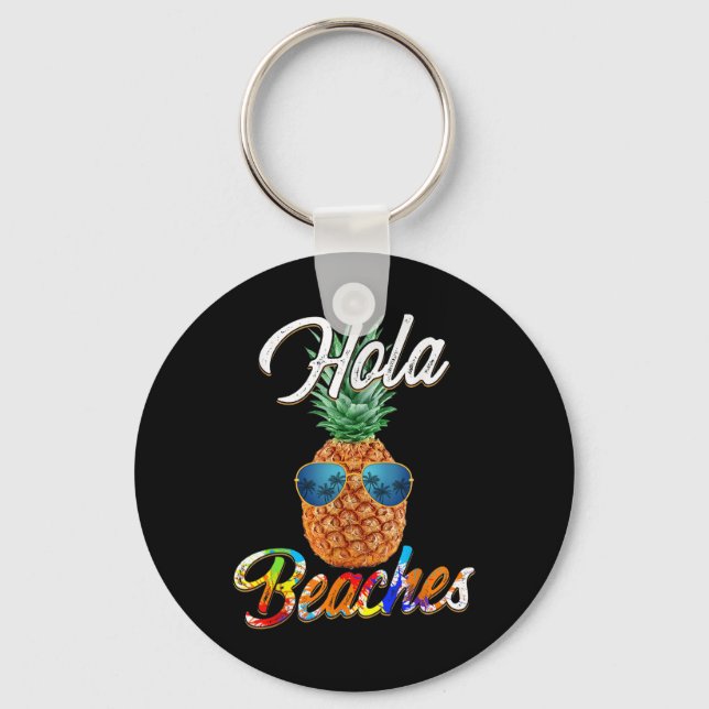 Llavero Pineapple Sungles Hola Beaches _ Funny Beach Vacat (Anverso)