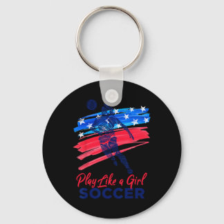 Llavero Play Like A Girl Soccer Sport Kids Girl Teen Women