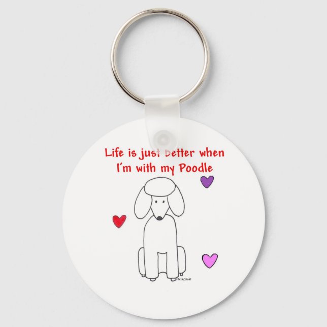 Llavero Poodle Life es simplemente mejor Keychain (Anverso)