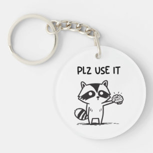 Llavero Por Favor Úselo - Gracioso Racoon Sarcástico