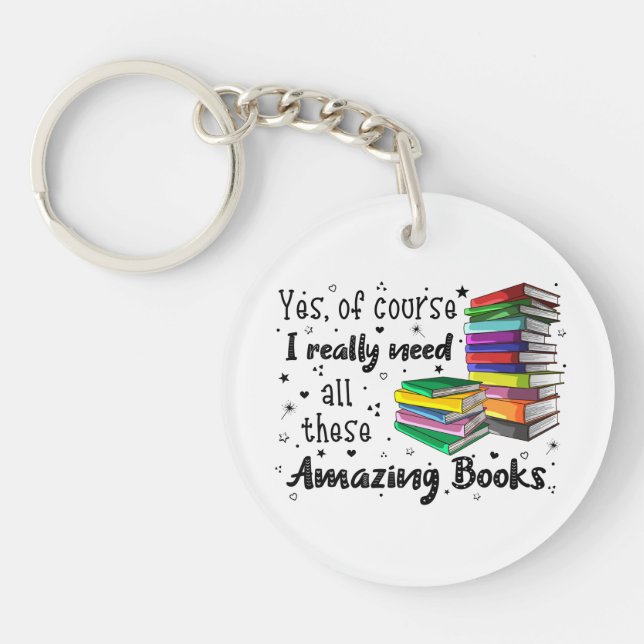 Llavero Por Supuesto Necesito Todos Estos Libros Increíble (Frente)