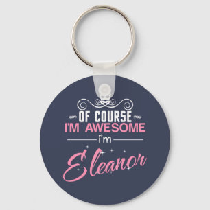 Llavero Por supuesto que soy increíble. Soy Eleanor.