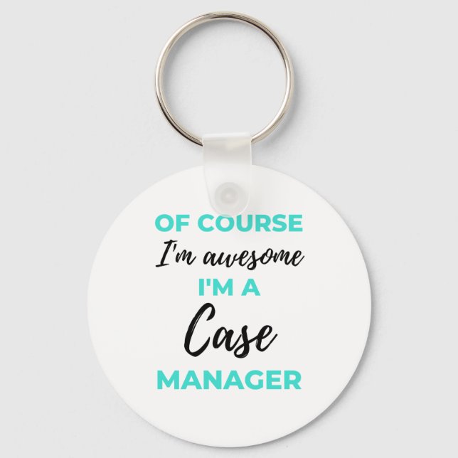 Llavero Por supuesto que soy increíble. Soy Funda Manager  (Anverso)
