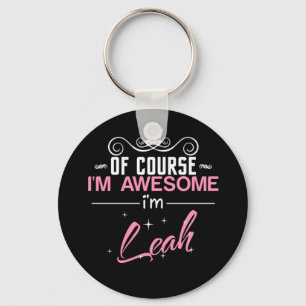 Llavero Por supuesto que soy maravilloso, soy Leah