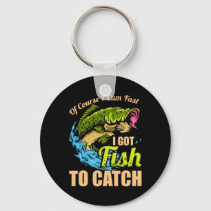 Llavero Por supuesto que vengo rápido, tengo peces que pes