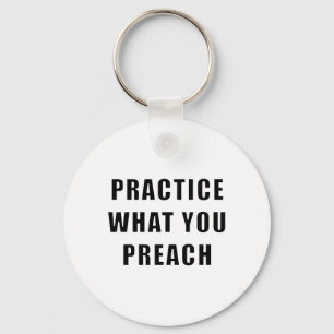 Llavero Practica lo que predicas