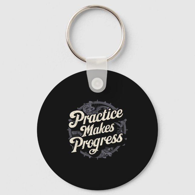 Llavero Practice Makes Progress Shirt Over Perfection Moti (Anverso)