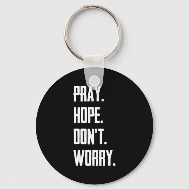 Llavero Pray Hope Dont Worry Christianity Prayer  (Anverso)