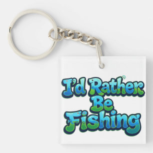 Llavero Preferiría estar pescando peces lindos