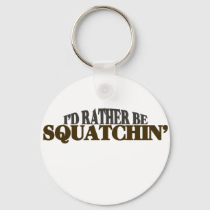 Llavero Prefiero ser Squatchin