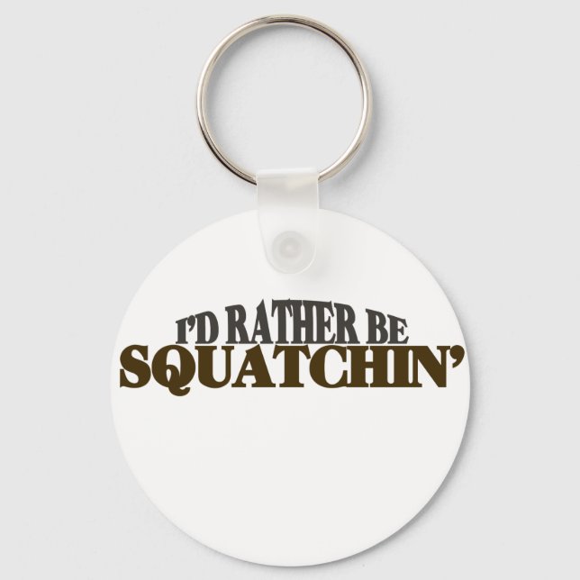 Llavero Prefiero ser Squatchin (Anverso)