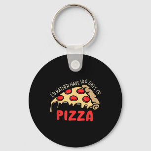 Llavero Prefiero Tener 100 Días De Pizza 100 Días De Scho