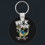 Llavero Prek Dude Dinosaur Skateboarding Kids Kindergarten<br><div class="desc">Prek Dude Dinosaur Skateboarding Kids Kindergarten T-rex</div>