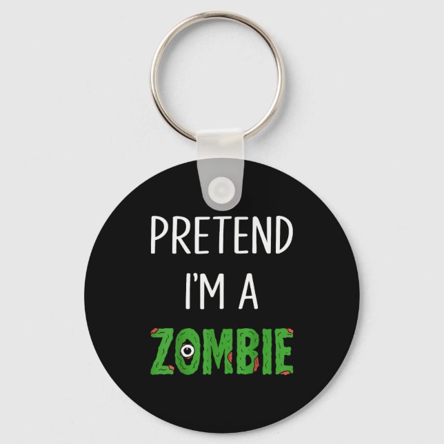 Llavero Pretend I'm A Zombie Lazy Funny Zombie Halloween C (Anverso)