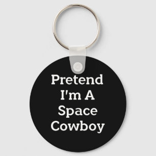 Llavero Pretende que soy un Cowboy espacial disfraz divert
