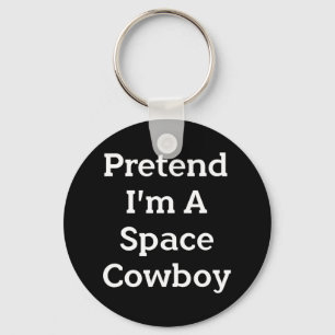 Llavero Pretende que soy un Cowboy espacial disfraz divert
