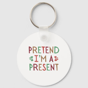 Llavero Pretende que soy un Navidad actual, un marimacho d