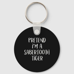 Llavero Pretende que soy un Sabertooth Tiger Costume Funny