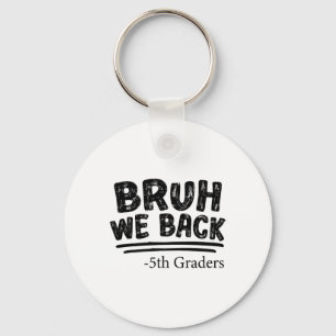 Llavero Primer Día De Escuela Bruh Estamos De Regreso Estu