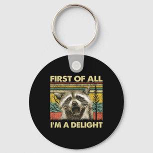 Llavero Primero De Todo I39m A Delight Sarcastic Raccoon O