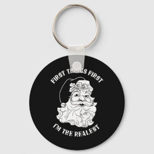 Llavero Primero lo primero, soy el verdadero Santa Claus