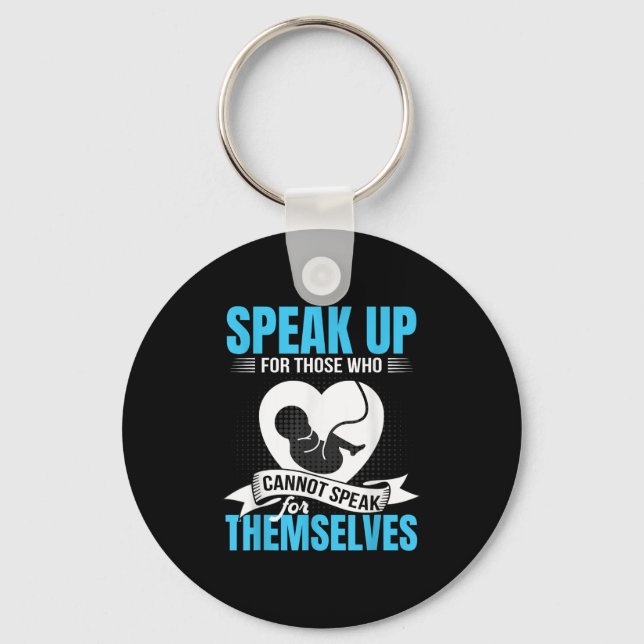 Llavero Pro-life Speak Up For Those Who Cannot Speak For T (Anverso)