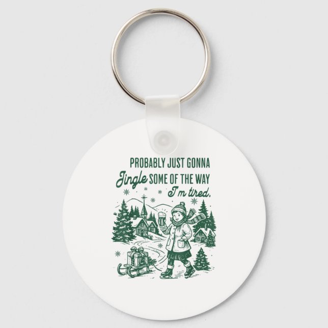 Llavero Probably Just Gonna Jingle Some Of The Way I'm Tir (Anverso)