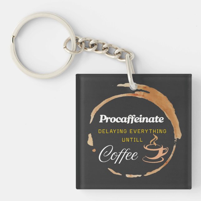 Llavero Procaffeinate Coffee Gracioso Cita Regalada (Frente)