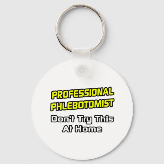 Llavero Professional Phlebotomist .. Joke