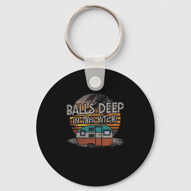 Llavero Profundo En Este Gracioso Regalo De Camping (Anverso)