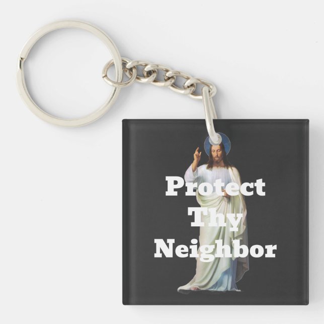 Llavero Protect Thy Neighbor Keychain (Frente)