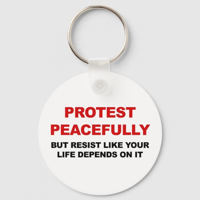 Llavero Protest Peacefully But Resist (Anverso)