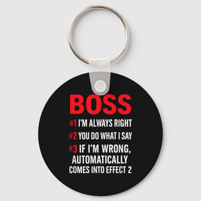 Llavero Proud Boss Always Right Office Quote For Managers  (Anverso)