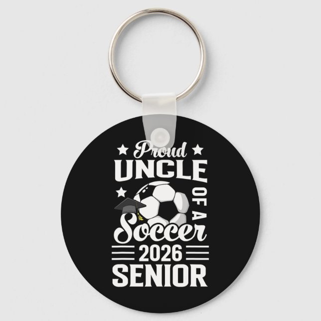 Llavero Proud Uncle Of A Soccer Senior 2026 Graduation  (Anverso)