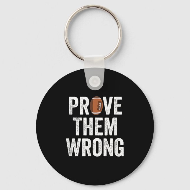 Llavero Prove Them Wrong Football Motivational Sitive Mind (Anverso)