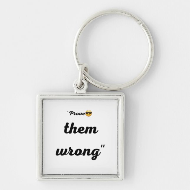 Llavero "Prove them wrong "Motivational keychain (Frente)