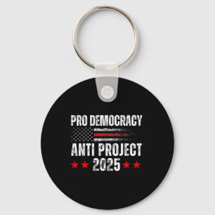 Llavero Proyecto Anti Democracia 2025 Detener Proyecto 202